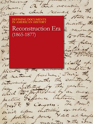 cover image of Defining Documents in American History: Reconstruction Era (1865-1877)